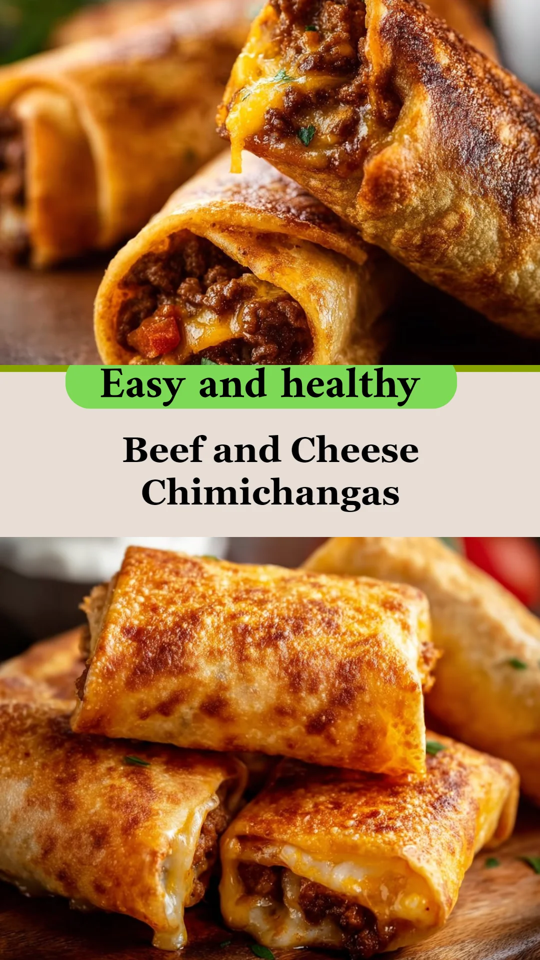 Beef and Cheese Chimichangas
