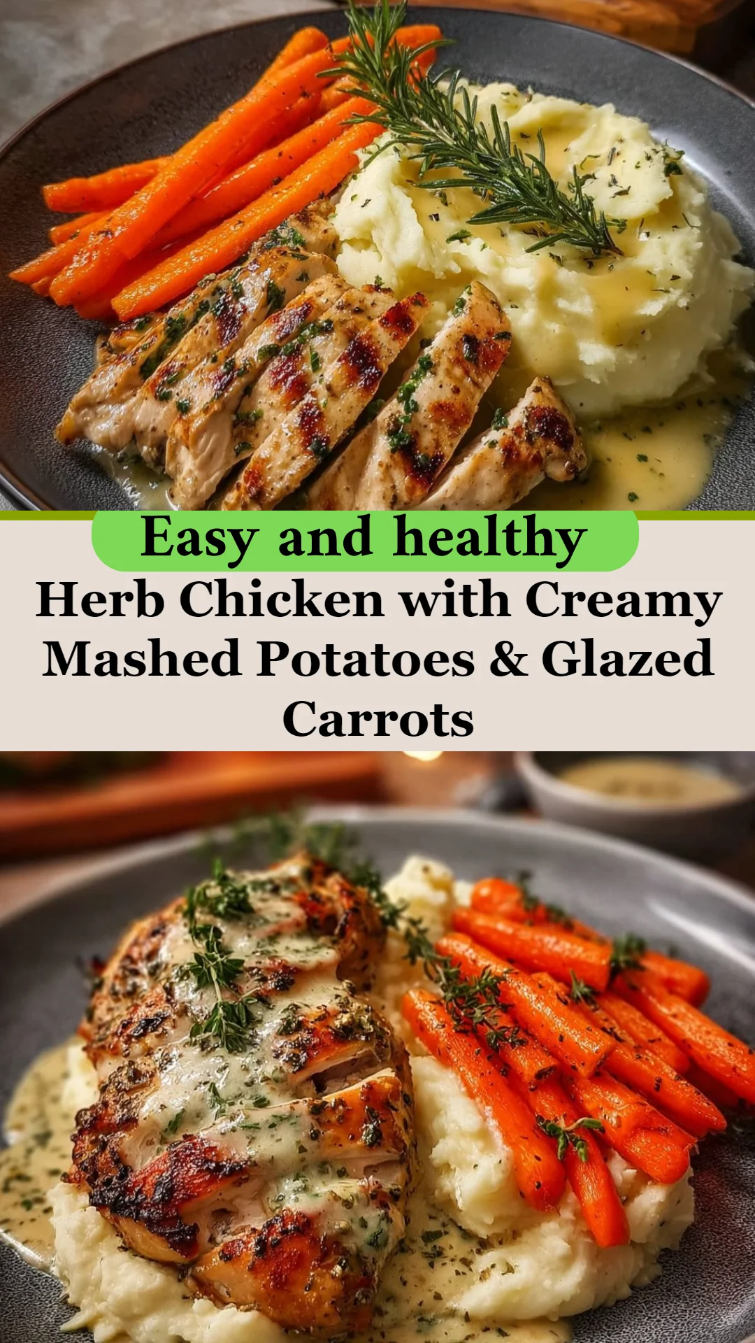 Herb Chicken with Creamy Mashed Potatoes & Glazed Carrots