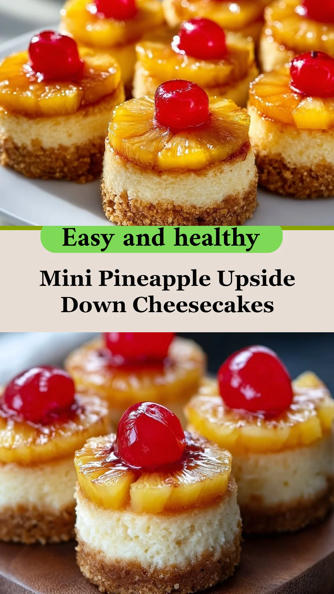 Mini Pineapple Upside Down Cheesecakes